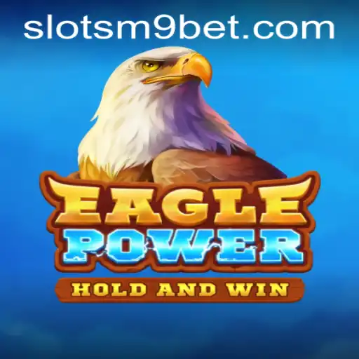 Explorando o Universo de EaglePower: Tudo Sobre o Popular Jogo de SLOTS-M9.COM